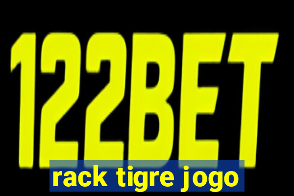 rack tigre jogo